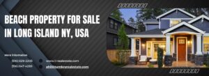  Beach Property for Sale in Long Island NY